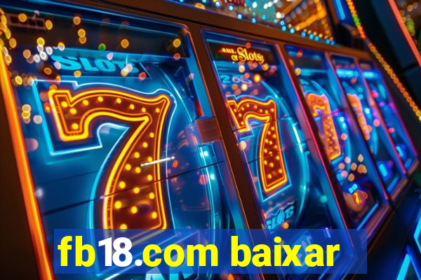 fb18.com baixar